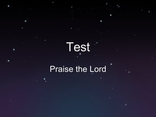 Test Praise the Lord 
