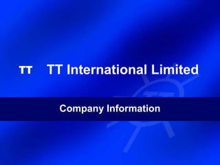 TT International Limited

  Company Information
 