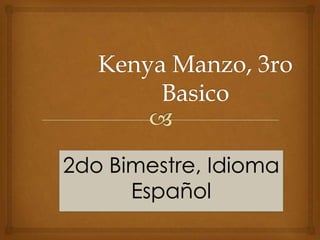2do Bimestre, Idioma
      Español
 