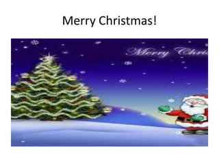 Merry Christmas!
 