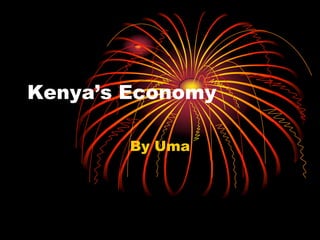 Kenya’s Economy By Uma 