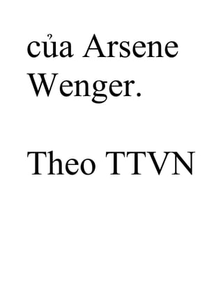 của Arsene
Wenger.
Theo TTVN
 