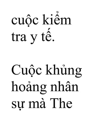 cuộc kiểm
tra y tế.
Cuộc khủng
hoảng nhân
sự mà The
 
