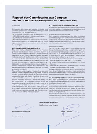 92
4. COMPTES ANNUELS
Aux Associés,
En exécution de la mission qui nous a été confiée par votre
assemblée générale, nous vous présentons notre rapport relatif
à l’exercice clos le 31 décembre 2016, sur :
◗ le contrôle des comptes annuels de la société GROUPE
KEOLIS S.A.S., tels qu’ils sont joints au présent rapport ;
◗ la justification de nos appréciations ;
◗ les vérifications et informations spécifiques prévues par la loi.
Les comptes annuels ont été arrêtés par le Directoire. Il nous
appartient, sur la base de notre audit, d’exprimer une opinion
sur ces comptes.
I - Opinion sur les comptes annuels
Nous avons effectué notre audit selon les normes d’exercice
professionnel applicables en France ; ces normes requièrent la
mise en œuvre de diligences permettant d’obtenir l’assurance
raisonnable que les comptes annuels ne comportent pas d’ano-
malies significatives. Un audit consiste à vérifier, par sondages
ou au moyen d’autres méthodes de sélection, les éléments
justifiant des montants et informations figurant dans les comptes
annuels. Il consiste également à apprécier les principes comp-
tables suivis, les estimations significatives retenues et la présen-
tation d’ensemble des comptes. Nous estimons que les
éléments que nous avons collectés sont suffisants et appropriés
pour fonder notre opinion.
Nous certifions que les comptes annuels sont, au regard des
règles et principes comptables français, réguliers et sincères et
donnent une image fidèle du résultat des opérations de l’exer-
cice écoulé ainsi que de la situation financière et du patrimoine
de la société à la fin de cet exercice. Sans remettre en cause
l’opinion exprimée ci-dessus, nous attirons votre attention sur
les notes 2 et 2.4.1 de l’annexe aux comptes annuels qui
exposent le changement de méthode comptable introduit par le
règlement ANC 2015-06, relatif au traitement comptable des
malis techniques de fusion, et qui a conduit au 1er janvier 2016,
et de manière prospective, à une réaffectation au bilan de ces
malis, précédemment présentés sur la ligne « Fonds commer-
cial » au niveau de la ligne « Autres participations ».
II - Justification de nos appréciations
En application des dispositions de l’article L.823-9 du code de
commerce relatives à la justification de nos appréciations, nous
portons à votre connaissance les éléments suivants :
Changement de méthode comptable
Dans le cadre de notre appréciation des règles et principes
comptables suivis par votre société, nous nous sommes assurés
de la correcte application du changement de méthode comp-
table introduit par le règlement ANC 2015-06 mentionné ci-des-
sus et de la présentation qui en a été faite.
Estimations comptables
Dans le cadre de nos appréciations, nous vous informons que
les appréciations auxquelles nous avons procédé ont porté sur
le caractère approprié des principes comptables appliqués et le
cas échéant sur le caractère raisonnable des estimations signi-
ficatives retenues et sur la présentation d’ensemble des
comptes, notamment pour ce qui concerne :
◗ la valeur actuelle des fonds commerciaux correspondants aux
malis techniques de confusion (note 2.4.1 de l’annexe) ;
◗ la valeur d’inventaire des titres de participation (note 2.4 de
l’annexe) ;
◗ l’évaluation de la provision pour impôt restitué dans le cadre de
l’intégration fiscale (note 4.2.2 de l’annexe).
Les appréciations ainsi portées s’inscrivent dans le cadre de
notre démarche d’audit des comptes annuels, pris dans leur
ensemble, et ont donc contribué à la formation de notre opinion
exprimée dans la première partie de ce rapport.
III - Vérifications et informations spécifiques
Nous avons également procédé, conformément aux normes
d’exercice professionnel applicables en France, aux vérifications
spécifiques prévues par la loi.
Nous n’avons pas d’observation à formuler sur la sincérité et la
concordance avec les comptes annuels des informations don-
nées dans le rapport de gestion du Président du Directoire et
dans les documents adressés aux associés sur la situation finan-
cière et les comptes annuels.
En application de la loi, nous nous sommes assurés que les
diverses informations relatives aux prises de participation et de
contrôle vous ont été communiquées dans le rapport de gestion.
RapportdesCommissairesauxComptes
surlescomptesannuels(Exerciceclosle31 décembre2016)
Neuilly-sur-Seine, le 3 mars 2017
Les Commissaires aux Comptes
PricewaterhouseCoopers Audit				 		 Deloitte  Associés
Bertrand BoisselierFrançoise Garnier-Bel
En attente de validation
 