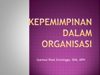 Syamsul Rizal Sinulingga, SKM, MPH
 