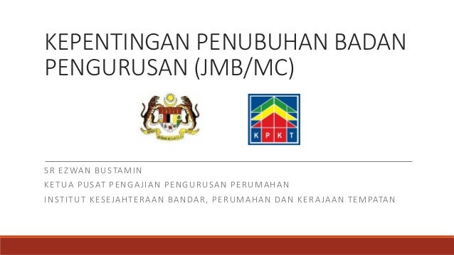 Kepentingan Penubuhan Badan Pengurusan Jmb Mc