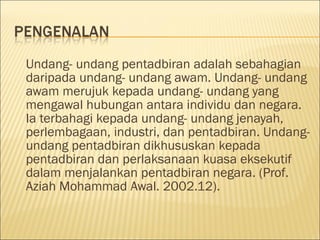 Keperluan undang undang pentadbiran dan aplikasinya di malaysia