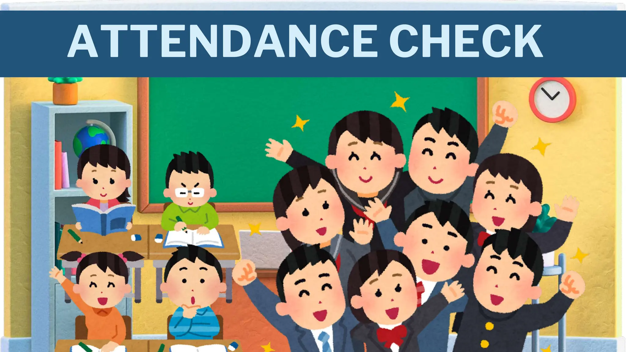 ATTENDANCE CHECK
 