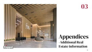 Appendices
-Additional Real
Estate information
03
45
 