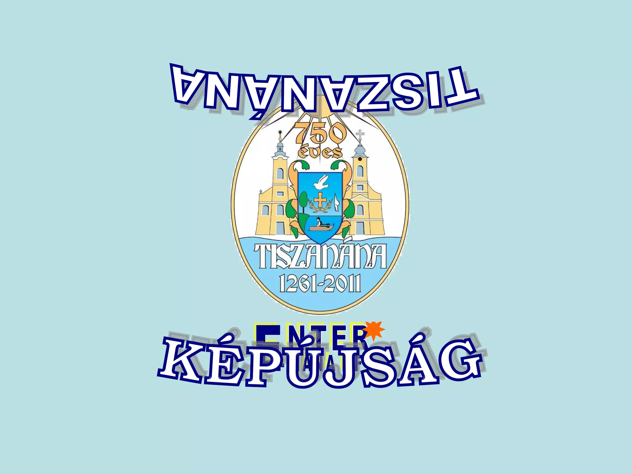 KÉPÚJSÁG TISZANÁNA E NTER - NÁNA KFT. 