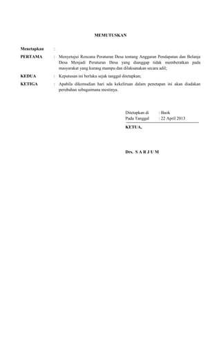 1. Pembuatan Peraturan Desa (Perdes) antara lain:
 