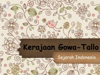 Kerajaan Gowa-Tallo 
Sejarah Indonesia 
 