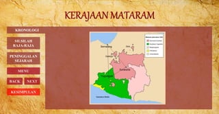 KRONOLOGI
BACK NEXT
PENINGGALAN
SEJARAH
MENU
SILSILAH
RAJA-RAJA
KESIMPULAN
 