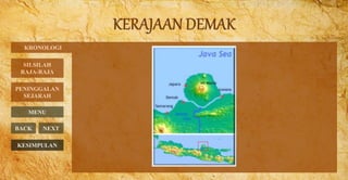 KRONOLOGI
PENINGGALAN
SEJARAH
MENU
BACK NEXT
SILSILAH
RAJA-RAJA
KESIMPULAN
 