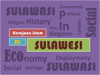 .
Kerajaan Islam
Di
SULAWESI
 