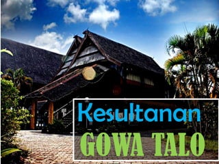 Kesultanan
GOWA TALO
 