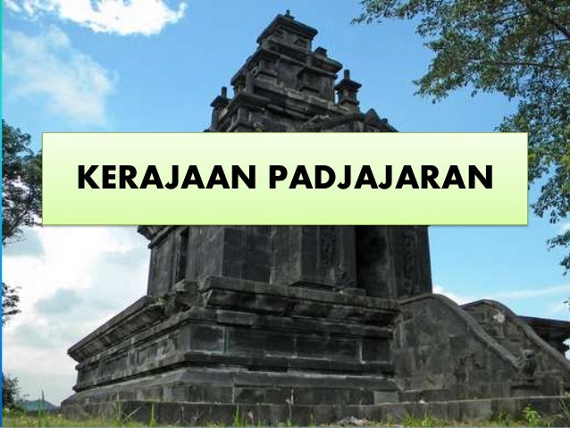 Kerajaan padjajaran sejarah kelas X Sejarah Kerajaan