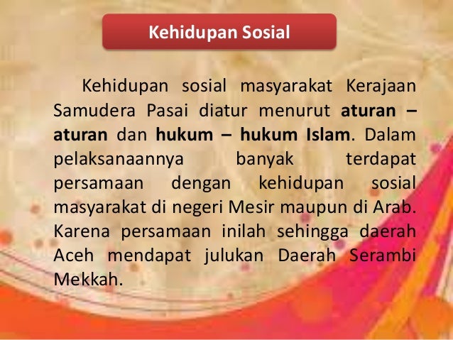 Sejarah Kerajaan Samudra Pasai Politik Ekonomi Dan Letak Geografisnya