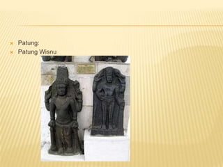    Patung:
   Patung Wisnu
 