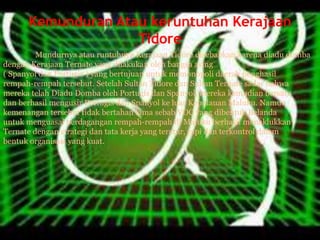 Pembentukan uli lima dan uli siwa oleh kerajaan ternate dan tidore bertujuan untuk