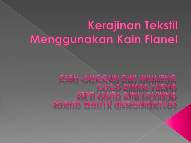  Kerajinan  kain flanel  SMK Putra Indonesia Malang 
