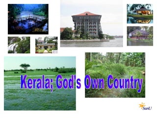Kerala; God's Own Country 