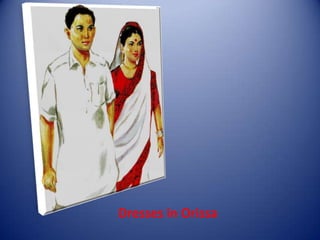 Dresses in Orissa
 