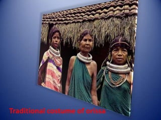 Traditional costume of orissa
 