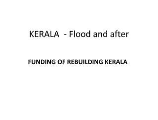 Kerala flood and after. 300918 | PDF
