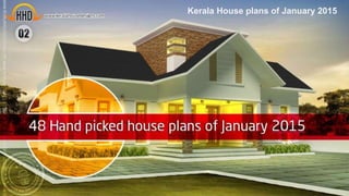 Kerala House plans of January 2015
 