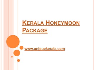Kerala Honeymoon Package www.uniquekerala.com 