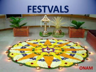 FESTVALS

ONAM

 