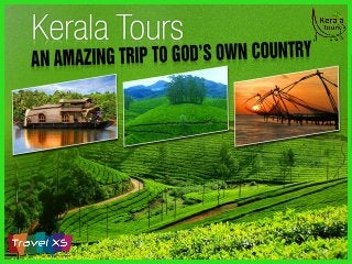 Kerala Tours – An Amazing Trip to God’s Own Country  