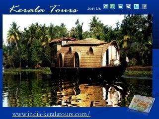 www.india-keralatours.com/
Join Us
 