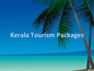 Kerala Tourism Packages
 