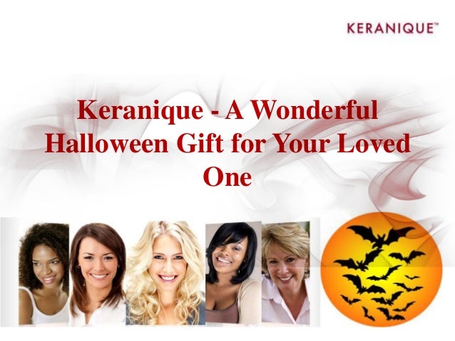 Keranique - A Wonderful
Halloween Gift for Your Loved
One
 
