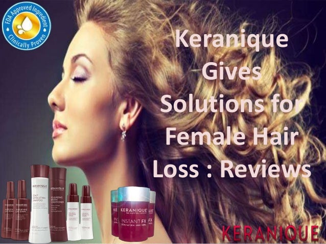 Keranique Gives Solutions For Female Hair Loss Reviews