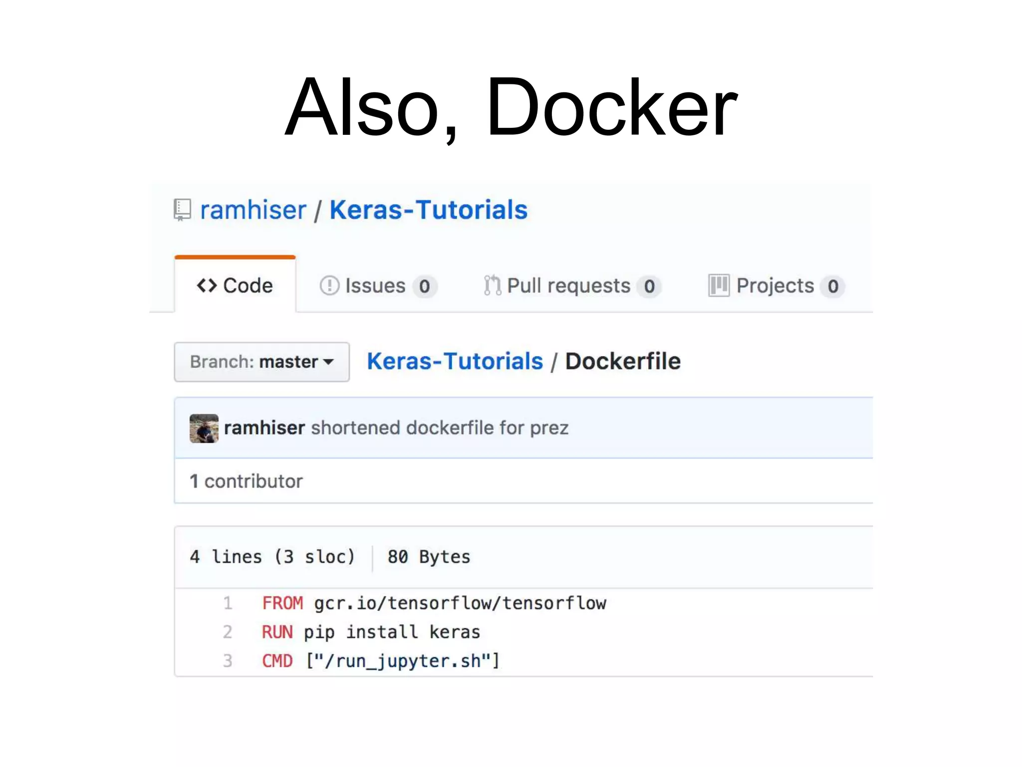 Also, Docker
 