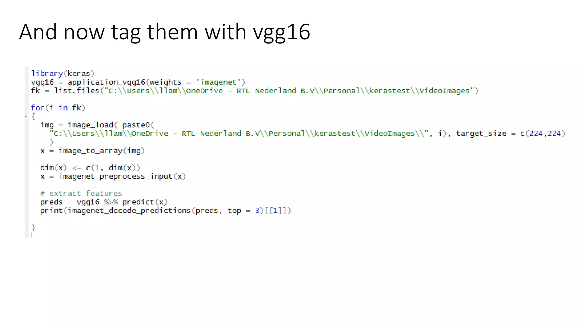 And now tag them with vgg16
 