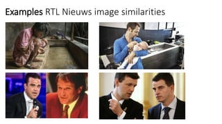 Examples RTL Nieuws image similarities
 