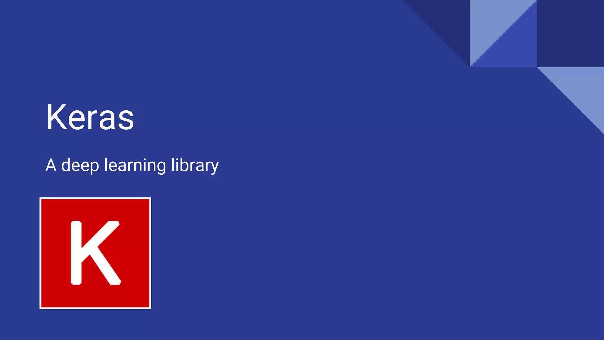 Keras A deep learning library 