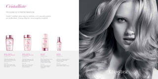 Pielęgnacja płynnym światłem
KĄPIEL Cristal
Do włosów cienkich
pojemność 250 ml
Lekka kąpiel pielęgnująca włosy
cienkie, naturalne i koloryzowane
koloryzacją ton w ton.
Rezultat
Włosy są świeże, lekkie i pełne
blasku. Stosować dla naturalnego
efektu objętości.
KĄPIEL Cristal
Do włosów grubych
pojemność 250 ml
Lekka kąpiel pielęgnująca włosy
grube, naturalne i koloryzowane
koloryzacją ton w ton.
Rezultat
Włosy są świeże, lekkie i pełne
blasku. Stosować dla efektu
naturalnej miękkości.
MLECZKO
CRISTAL
pojemność 200 ml
Lekka, żelowo-kremowa formuła
mleczka pielęgnuje włosy,
dodaje im blasku i sprawia,
że stają się miękkie w dotyku.
Rezultat
Włosy lśniące krystalicznym
blaskiem, lekkie, miękkie
i jedwabiste.
Płynne
ŚWIATŁO
pojemność 50 ml
Lekkie serum nadające krystaliczny
blask. Pozostawia włosy lekkie
i miękkie w dotyku.
Rezultat
Włosy lśniące krystalicznym
blaskiem, lekkie i miękkie w dotyku.
Cristalliste
Dzięki Cristalliste włosy stają się świetliste, a ich naturalne piękno
jest podkreślone. Zyskują objętość i niewiarygodną miękkość.
 