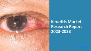 Keratitis Market
Research Report
2023-2033
 