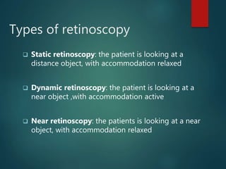 Dynamic Ret Keratometry and Dynamic Retinoscopy | PPTX