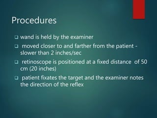 Dynamic Retionoscopy Keratometry and Dynamic Retinoscopy | PPTX