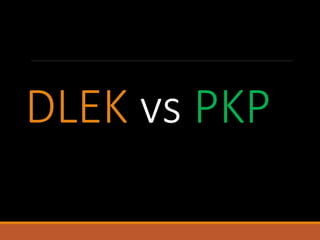 DLEK vs PKP
 