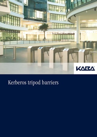 Kerberos tripod barriers
 