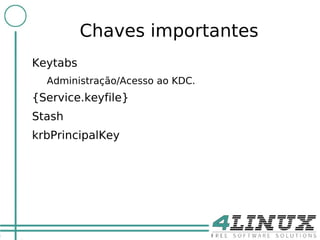 Versão 4 no final dos anos 80, por Steve Miller e Clifford Neuman no MIT. RFCs: 4120, 4537, 5021, 5896 