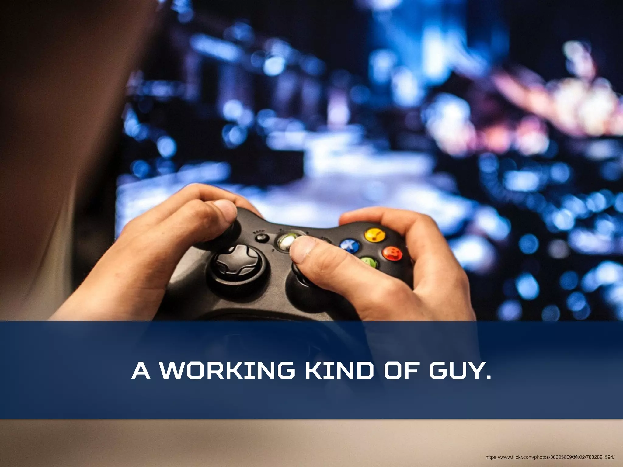 A working kind of guy. 
https://www.flickr.com/photos/38605609@N02/7832821594/ 
 