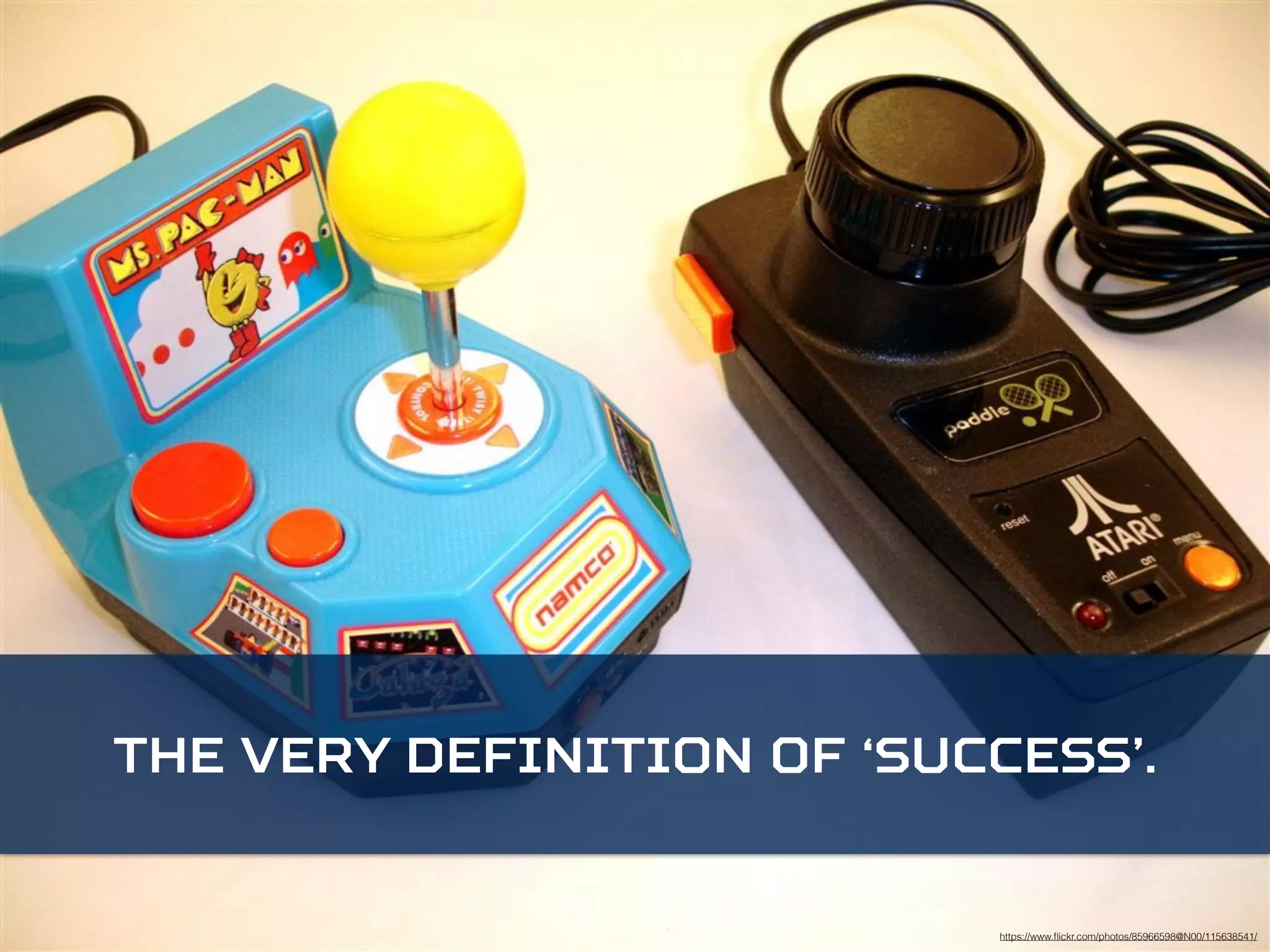 The very definition of ‘success’. 
https://www.flickr.com/photos/85966598@N00/115638541/ 
 